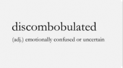 Discombobulated. | Words that describe feelings, Unusual words, Funny words